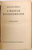 Zolnai Béla: A magyar biedermeier. 8 képmelléklettel. Bp., é.n., Franklin. 198 p. 8 t. Kiadói egészv...