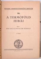 Dr. Ballenegger Róbert: A termőföld hibái. Bp., 1933, Királyi Magyar Természettudományi Társulat. 19...