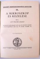 Dr. Valter László: A mikroszkóp kezelése. Bp., 1931, Királyi Magyar Természettudományi Társulat. 255...