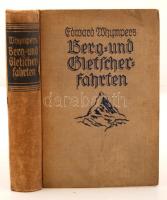 Whympers, Edward: Berg- und Gletscherfahrten in den Alpen in den Jahren 1860 bis 1869. Braunschweig, é. n., Georg Westermann. Kicsit kopott vászonkötésben, egyébként jó állapotban.