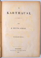 Báró Eötvös József: A Karthausi. Bp., 1882. Ráth Mór. 459 p. Kiadói, aranyozott, egészvászon-kötésbe...