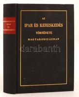 Horváth Mihály: Az ipar és kereskedés története Magyarországban. Reprint kiadás. Bp., 1984, ÁKV. Kiadói, aranyozott egészvászon-kötésben.