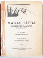 A Magas Tátra részletes kalauza 3. köt. 1. füz.: Kriván - Csubrina - Lengyelnyereg. Bp., 1917, Turis...