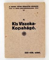 A Magas Tátra részletes kalauza 3. köt. 2. füz.: Kis Viszoka - Kopahágó. [Bp.], [1917], Turistaság és Alpinizmus. Tűzött papírkötésben, kicsit foltos.