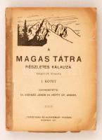 A Magas Tátra részletes kalauza 1. köt. Bp., 1917, Turistaság és Alpinizmus. Tűzött papírkötésben, hiányos borítóval.