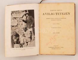 Baktay Ervin: A világ tetején. Kőrösi Csoma Sándor nyomdokain Nyugati Tibetbe. I-II. köt. 60 képpel....