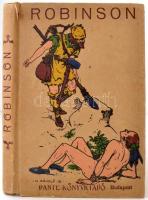 Defoe: Robinson Crusoe kalandjai. Budapest, é.n., Dante. Illusztrált kiadói karton kötésben.