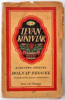 Karinthy Frigyes: Holnap reggel. (Tragikomédia három felvonásban). Békéscsaba, 1916, Tevan Kiadás. Kissé viseltes illusztrált kiadói papír kötésben.