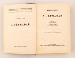 Paul Karlson: A gépmadár. Bp. 1938, Kir. M. Természettudományi Társulat. Kiadói egészvászon-kötésben...