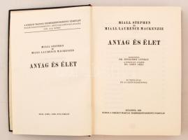 Miall Laurence Mackenzie és Miall Stephen: Anyag és élet. Bp. 1939, Kir. M. Természettudományi Társu...