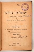 Thackeray W.M.: A négy György. Kor-rajzi képek angol udvari és városi életből. Pest, 1867, Ráth Mór. Kissé viseltes  egészvászon kötésben