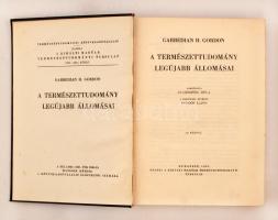 Garbedian H. Gordon: A természettudomány legújabb állomásai Bp. 1937, Kir. M. Természettudományi Tár...