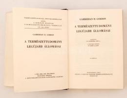 Garbedian H. Gordon: A természettudomány legújabb állomásai Bp. 1937, Kir. M. Természettudományi Tár...