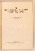 Dr. Vuk Mihály: Az élelmiszerek chemiai technológiája. Bp. 1927, Kir. M. Természettudományi Társulat...