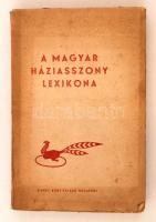 Somogyi Béla, Stumpf Károlyné, Z. Tábori Piroska: A magyar háziasszony lexikona. Bp., 1936, Dante. 283 p. Kiadói papírborítóban. Részben felvágatlan.