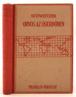 Albert Schweitzer: Orvos az őserdőben. Bp., é.n., Franklin. 165 p. 17 fényképpel és 1 térképpel. Kiadói félvászonkötésben.