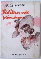 Török Sándor: Vidéken volt primadonna. Bp., 1934, Pantheon 159 p. Kiadói foltos papírkötésben. Felvágatlan példány.