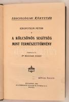 Kropotkin Péter: Kölcsönös segítség mint természettörvény. Teljes kiadás. Bp., 1908, Athenaeum. Kiad...