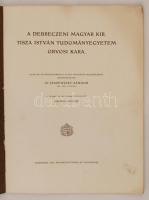 Jeszenszky Sándor dr. (szerk.): A Debreczeni Magyar Kir. Tisza István Tudományegyetem Orvosi Kara. B...