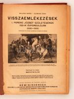 Markó Miklós (szerk.): Visszaemlékezések I. Ferenc József születésének 100-ik évfordulóján (1830-193...