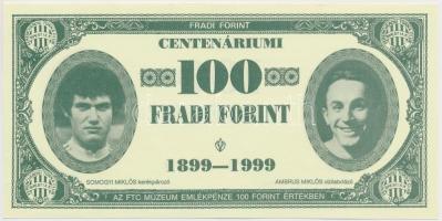 1999. 100Ft névértékű &quot; Centenáriumi Fradi Forint&quot; Somogyi, Ambrus, Dr. Páncsics, Rákosi fényképével T:I