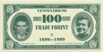 1999. 100Ft névértékű Centenáriumi Fradi Forint Sike, Jurikné, Mészáros, Dr. Lakat fényképével T:I