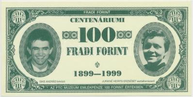 1999. 100Ft névértékű &quot; Centenáriumi Fradi Forint&quot; Sike, Jurikné, Mészáros, Dr. Lakat fényképével T:I