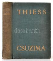 Frank Thiess: Csuzima. Egy tengeri háború regénye. Bp., é.n., Athenaeum. Kiadói kopottas egészvászon-kötésben