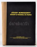 József Mindszenty: Devant le tribunal du peuple. Bp., 1949. Éd. d État. 205 p. Kiadói félvászonkötésben.