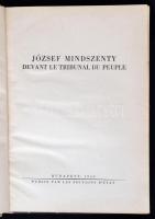 József Mindszenty: Devant le tribunal du peuple.
Bp., 1949. Éd. d État. 205 p. Kiadói félvászonköté...