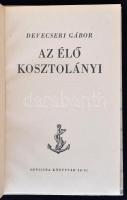 Devecseri Gábor: Az élő Kosztolányi. Bp., 1945. Officina. 95 p. Első kiadás. Officina Könyvtár 80-81...