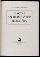 Don Péter, Pogány Gábor: Magyar szoborkészítők jelzéstára. Bp., 2003, Auktor. Kiadói modern keménykö...