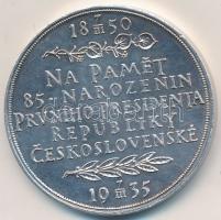 Csehszlovákia 1935. "Tomas G. Masaryk elnök 85. születésnapja" Ag emlékérem, peremén jelze...