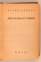 Nyirő József: Jézusfaragó-ember. Bp., 1937, Révai. Kiadói halinakötésben, jó állapotban