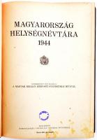 Magyarország helységnévtára 1944. Bp., [1945], Hornyánszky. Későbbi műbőr kötésben, jó állapotban