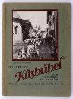 Reisch, Franz: Kitzbühel, seine Umbgebung und Ausflüge. Kitzbühel, 1924, Verlag M. Ritzers. Fekete-fehér fényképekkel. Kicsit kopott papírkötésben, egyébként jó állapotban.