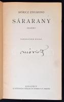Móricz Zsigmond: Sárarany. 11. kiadás. Bp. é.n. Atheneum. 199 p. Aranyozott, kissé laza kiadói egész...