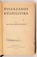 vitéz técsői Móricz Kálmán: Évszázados külpolitika. Bp., 1937, Gergely R. 275 p. Korabeli félvászon-...