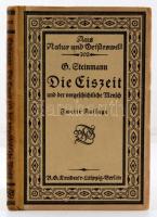 Steinmann, G.: Die EIszeit und der vorgeschichtliche Mensch. Leipzig - Berlin, 1917, B. G. Teubner (Aus Natur und Geisteswelt 302.). Számos fekete-fehér illusztrációval. Félvászon kötésben, jó állapotban.