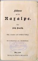 Benesch, Fritz: Führer auf die Raxalpe. Bécs, 1925, Artaria. Fekete-fehér fényképekkel. Kicsit laza,...