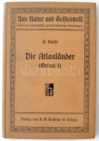Banse, Ewald: Die Atlaländer (Orient I). Eine Länderkunde. Leipzig, 1910, B. G. Teubner (Aus Natur und Geisteswelt 277.). Díszes vászonkötésben, jó állapotban.