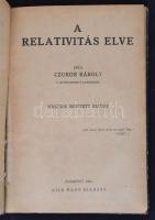 Czukor Károly: A relativitás elmélete. Bp., 1921, Dick Manó. Második, bővített kiadás. Korabeli kopottas félvászonkötésben.