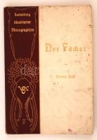 Buß, Georg: Der Fächer. Sammlung Illustrierter Monographien. Mit 120 Abbildungen. Bielefeld und Leipzig, 1904, Verlag von Velhangen&Klasing. Egészvászon kötés, piszkos állapotban.