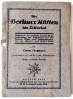 Treptov, Leon: Die Berliner Kütten im Zillertal. Berlin, 1922, Verlag der Sektion Berlin des Deutsche und Österreichisches Alpenvereins. Kissé megviselt papírkötésben.