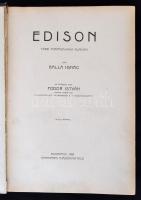 Balla Ignác: Edison. Több forrás munka alapján. Karriérek, Híres feltalálók. Budapest, 1912, Singer ...