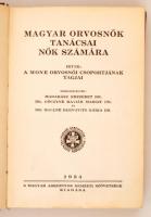 Madarász Erzsébet-Gőczyné Havaiár Margit-Hollné Bernovits Mária(szerk.): Magyar orvosnők tanácsai nő...