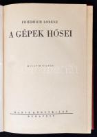 Friedrich Lorenz:A gépek hősei. Budapest, 1941, Dante. Illusztrált kiadói egészvászon kötésben
