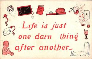 Life is just one darn thing after another... / The cycle of life, humour (b)