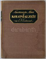 Lockwood, L.V.: Amerikanische Möbel der Kolonialzeit. Stuttgart, é.n.n, Julius Hoffmann. Kissé foltos kiadói egészvászon kötésben