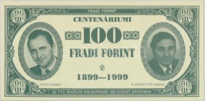 1999. 100Ft névértékű "Centenáriumi Fradi Forint" Elek, Dr. Jakabházy, Tóth Potya, Martos ...